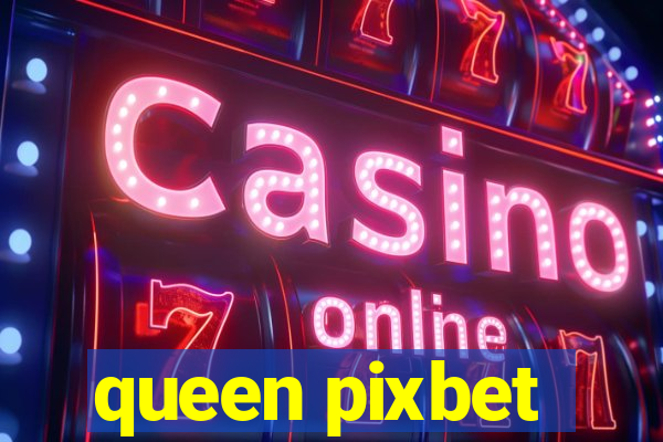 queen pixbet